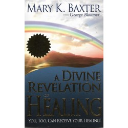 A DIVINE REVELATION OF HEALING
