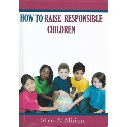 HOW TO RAISE RESPONSIBLE CHILDREN