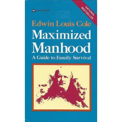 Maximized Manhood: A Guide to  Family Survival