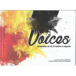 VOICES : Reflections on Art & Culture in Uganda