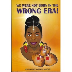 WE WERE NOT BORN IN THE WRONG ERA!