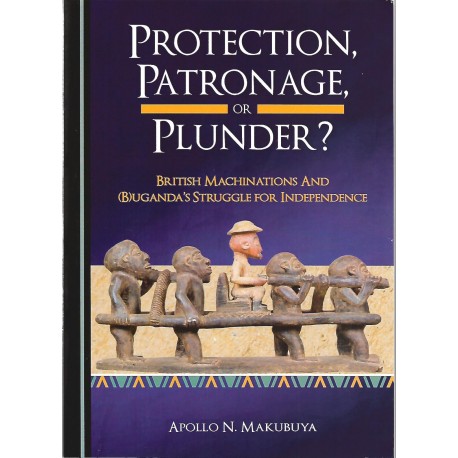 PROTECTION,PATRONAGE OR PLUNDER