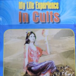 My Life Experience in Cults