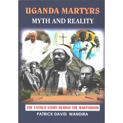 Uganda Martyrs Myths and Reality