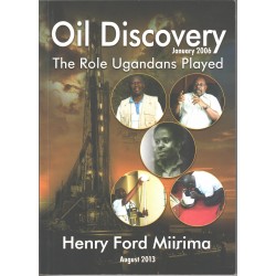 Oil Discovery january 2006 The Role Ugandans Played